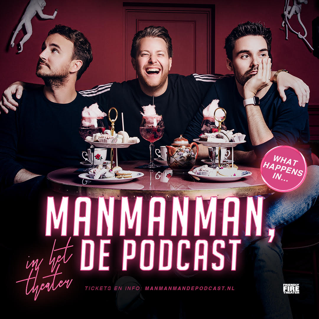 Man man man, de podcast in theater