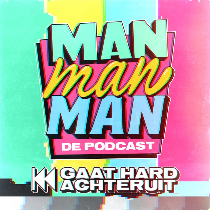 Man man man, de podcast Gaat Hard Achteruit